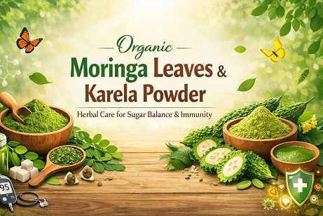 Organic Moringa Leaves & Karela Powder – Herbal Care for Sugar Balance & Immunity